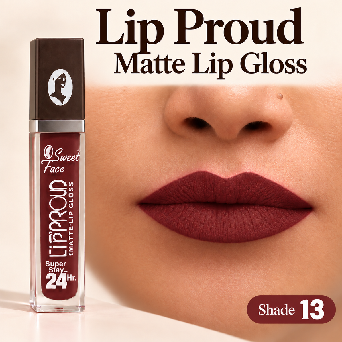 Sweetface Lip Proud Matte Lip Gloss – Shade 13