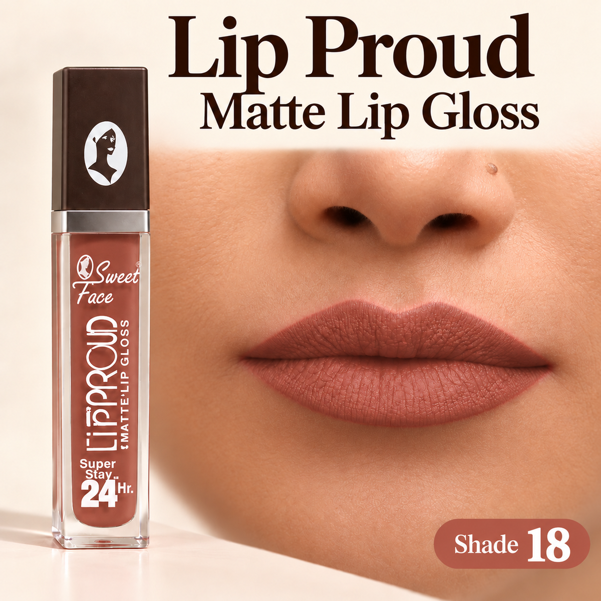 Sweetface Lip Proud Matte Lip Gloss – Shade 18