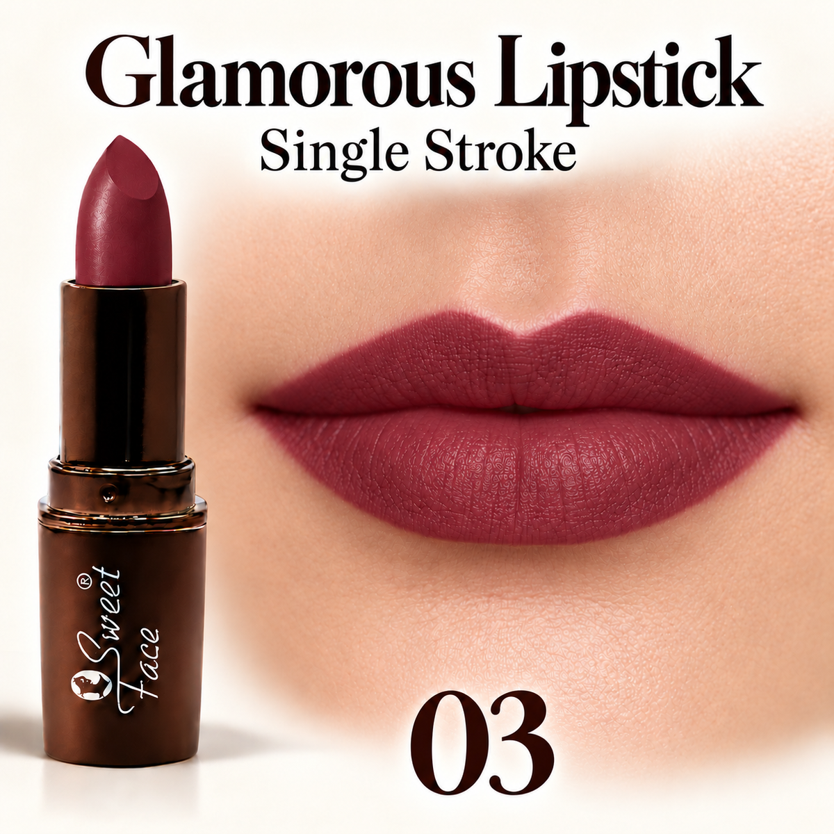 Sweetface Glamorous Lipstick – Shade 03