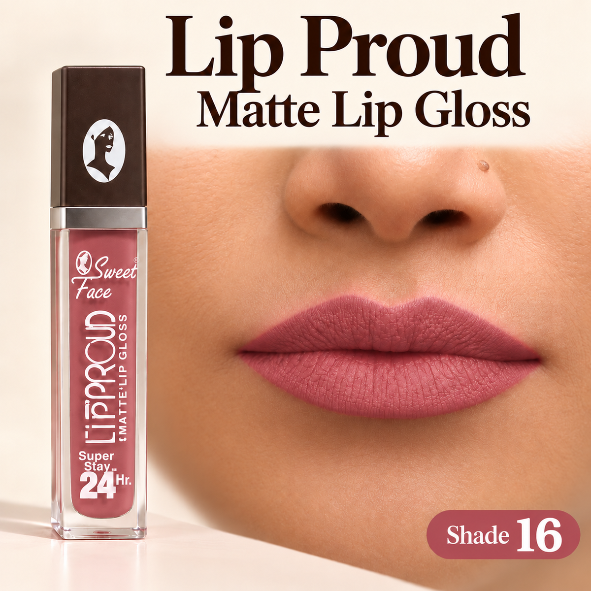 Sweetface Lip Proud Matte Lip Gloss – Shade 16