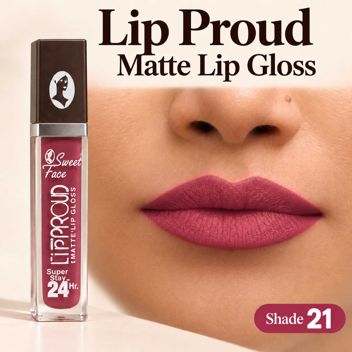 Sweetface Lip Proud Matte Lip Gloss – Shade 21