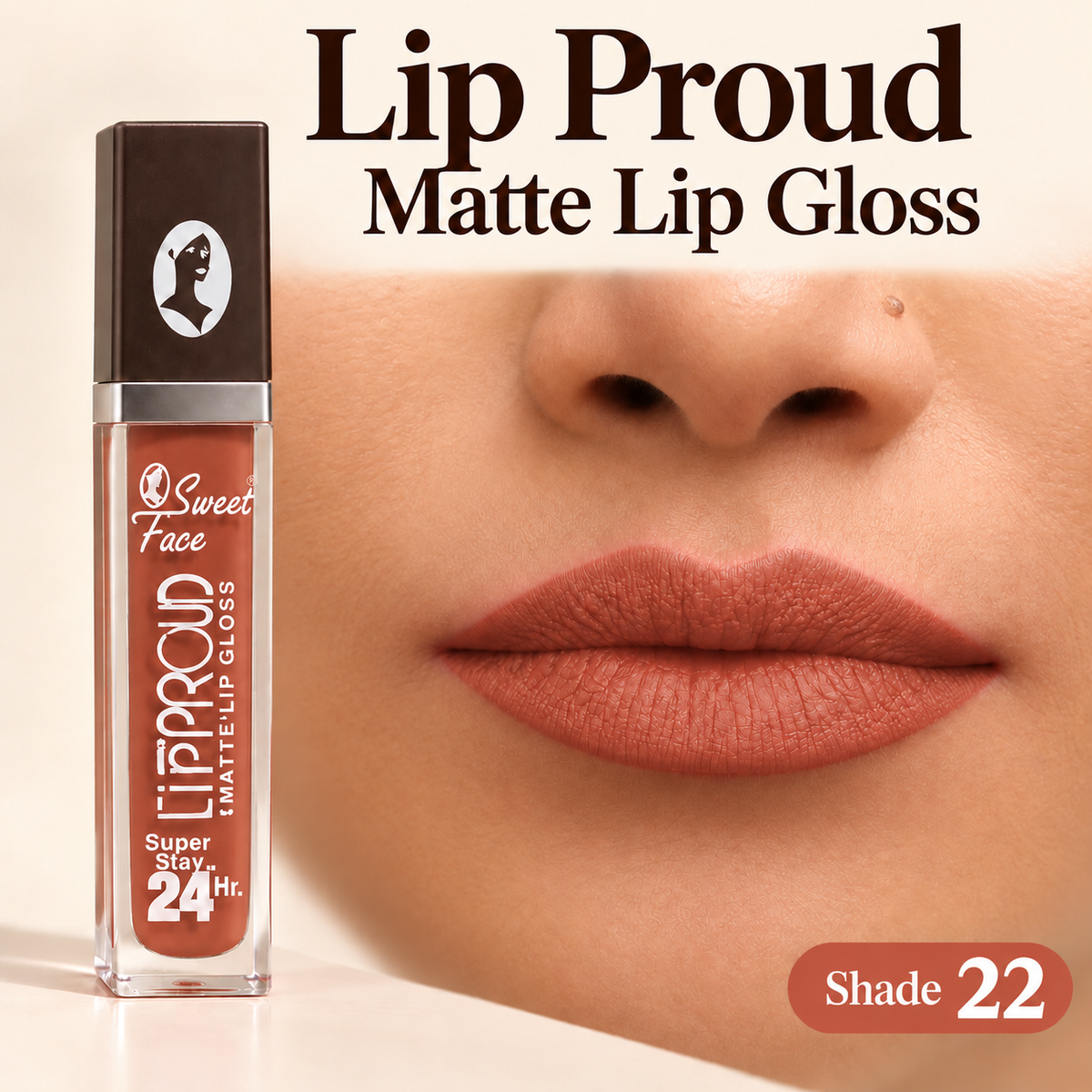 Sweetface Lip Proud Matte Lip Gloss – Shade 22